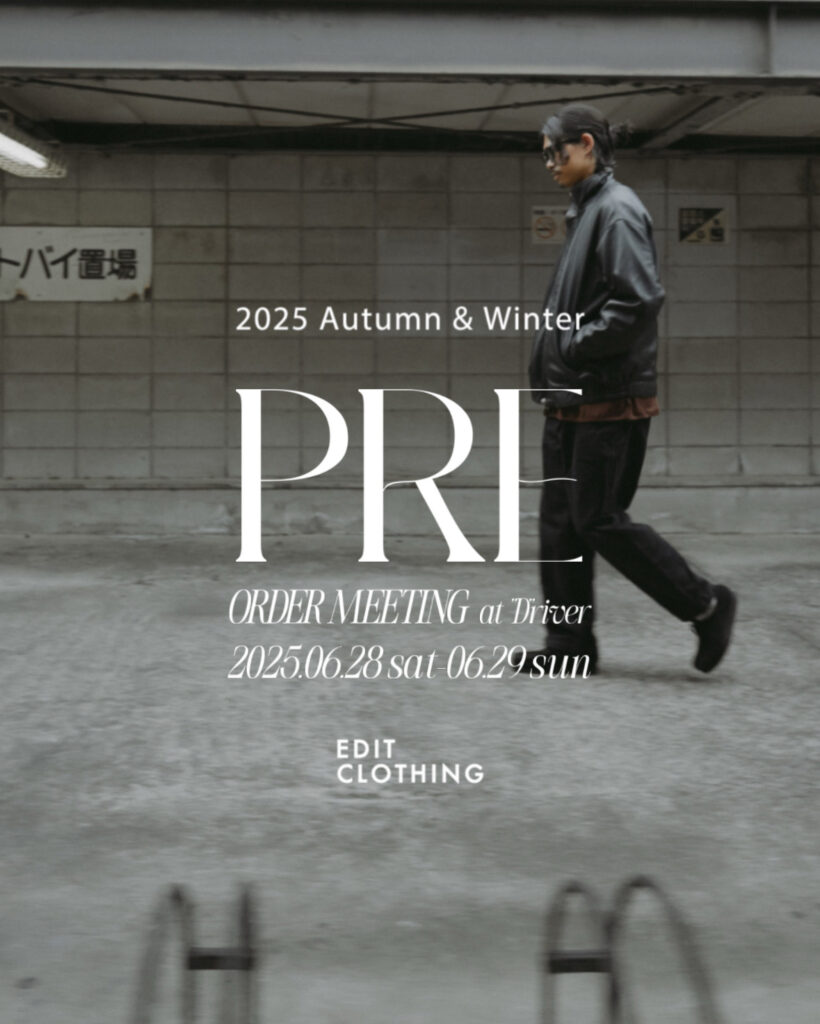 EDIT CLOTHING 2025秋冬最新コレクションの先行ご予約会