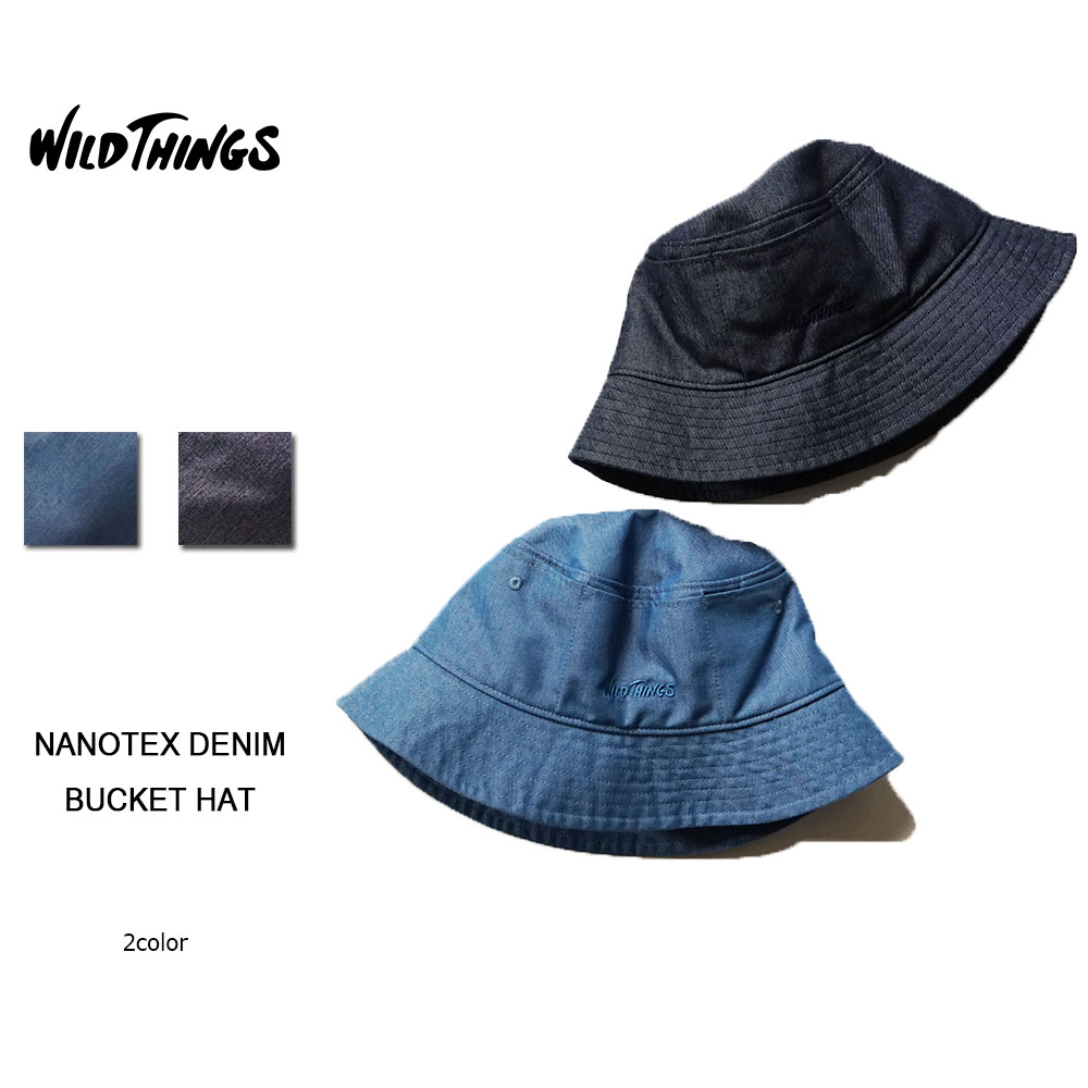 WILD THINGS / NANOTEX DENIM BUCKET HAT / WT23017SL - Select