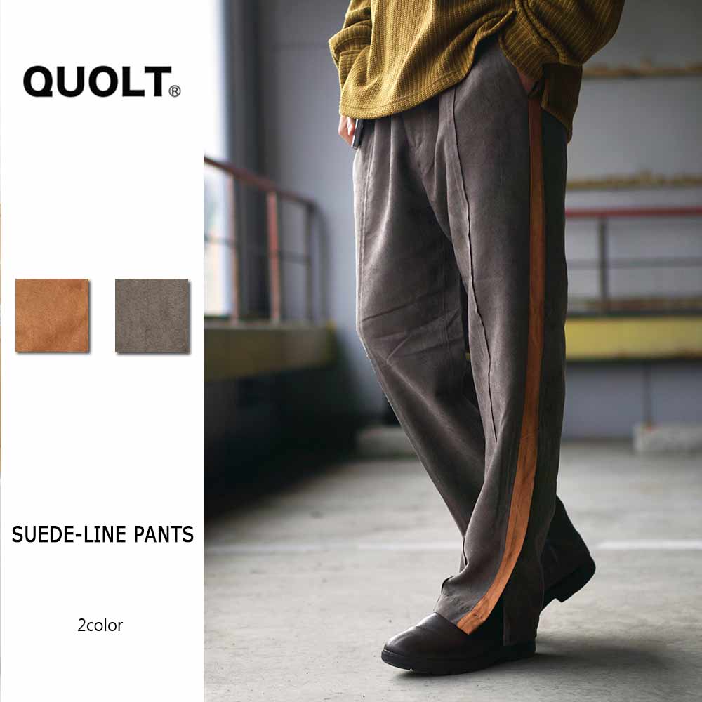QUOLT / SUEDE-LINE PANTS / 901T-1643 - Select Shop D-River【ディー ...